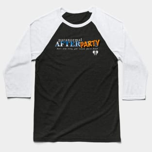 Paranormal AfterParty Baseball T-Shirt